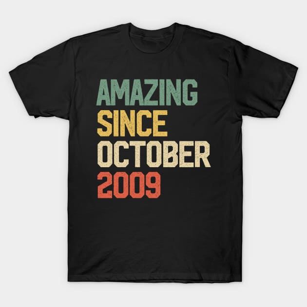 Amazing Since October 2009 Gift 10 Years Old 10th Birthday T-Shirt by rhondamoller87